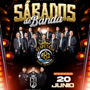 Sabados de Banda: Respetada Banda Zacatecana & Edwin Barrales