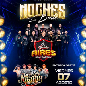 Noches de Baile: Banda Aires del Pacifico & La Jugada Nortena